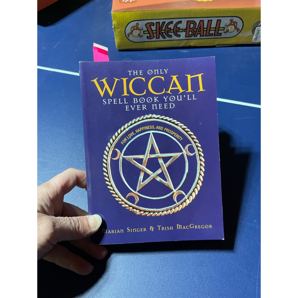 The Only Wiccan Spell Book You'll Ever Need: For Love, Happiness, and Prosperity